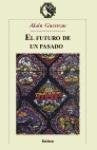 FUTURO DE UN PASADO, EL.. OFERTA 90 Bs. | ALAIN GUERREAU
