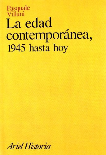 EDAD CONTEMPORANEA 1945 HASTA HOY, LA. . OFERTA 60 Bs. | PASQUALE VILLANI