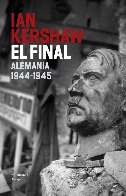 FINAL, EL. ALEMANIA 1944-1945 | KERSHAW IAN