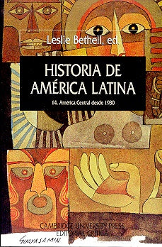 HISTORIA DE AMERICA LATINA VOL. 14 AMERICA CENTRAL DESDE 1930 . OFERTA 60 Bs. | LESLIE BETHELL