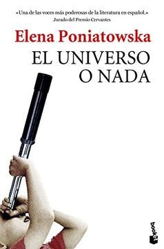 UNIVERSO O NADA, EL . REBAJA Bs. 60 | ELENA PONIATOWSKA