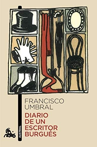 DIARIO DE UN ESCRITOR BURGUES | FRANCISCO UMBRAL