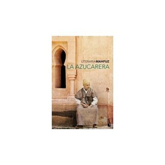 AZUCARERA, LA. Rebaja 90 Bs | NAGUIB MAHFUZ