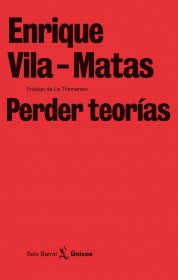 PERDER TEORIAS Rebaja 68 Bs. | ENRIQUE VILA-MATAS