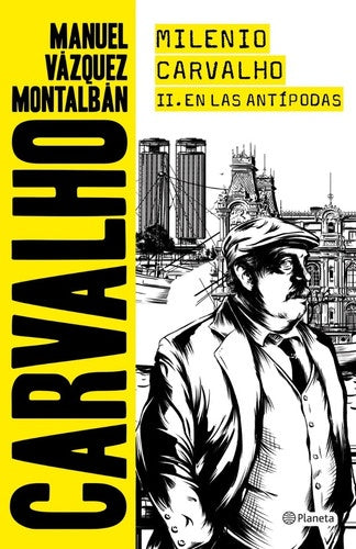 MILENIO CARVALHO II. EN LAS ANTIPODAS. OFERTA 80 Bs. | MANUEL VAZQUEZ MONTALBAN