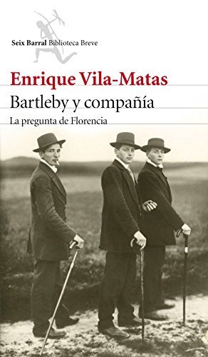 BARTLEBY Y COMPAÑIA: LA PREGUNTA DE FLORENCIA | ENRIQUE VILA-MATAS