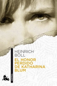 HONOR PERDIDO DE KATHARINA BLUM, EL | HEINRICH BOLL