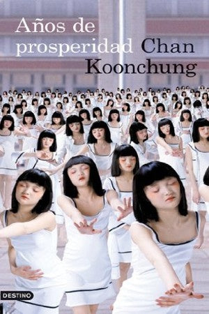 AÑOS DE PROSPERIDAD | CHAN KOONCHUNG