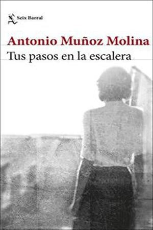 TUS PASOS EN LA ESCALERA Rebaja 125 Bs. | ANTONIO MUÑOZ