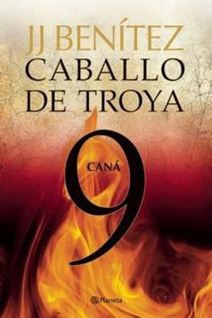 CABALLO DE TROYA 9. CANA | J. J. BENITEZ