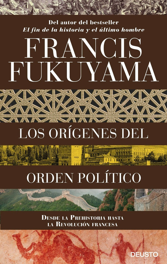 ORIGENES DEL ORDEN POLITICO, LOS. DESDE LOS PRIMATES HASTA LA REVOLUCION FRANCESA | FRANCIS FUKUYAMA