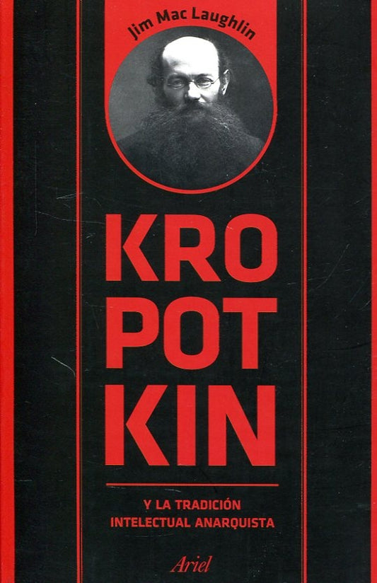 KROPOTKIN Y LA TRADICION INTELECTUAL ANARQUISTA | JIM MAC LAUGHLIN