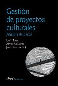 GESTION DE PROYECTOS CULTURALES. ANALISIS DE CASOS . OFERTA 50 Bs. | CASTAÑER, BONET