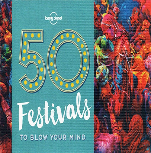 50 FESTIVALS TO BLOW YOUR MIND (LONELY PLANET) OFERTA 40 Bs. | KALYA RYAN
