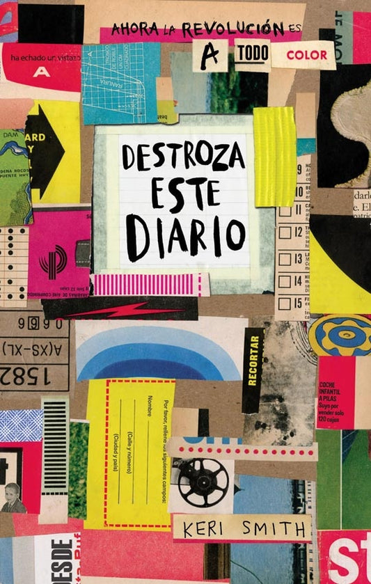 DESTROZA ESTE DIARIO AHORA A TODO COLOR | KERI SMITH