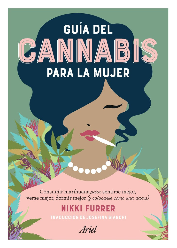 GUIA DEL CANNABIS PARA LA MUJER | NIKKI FURRER