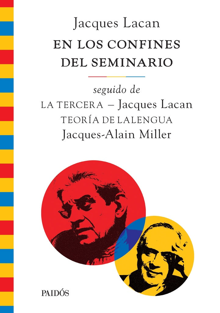 EN LOS CONFINES DEL SEMINARIO. SEGUIDO DE LA TERCERA Y DE TEORÍA DE LA LENGUA | JACQUES LACAN