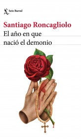 AÑO EN QUE NACIO EL DEMONIO, EL | SANTIAGO RONCAGLIOLO