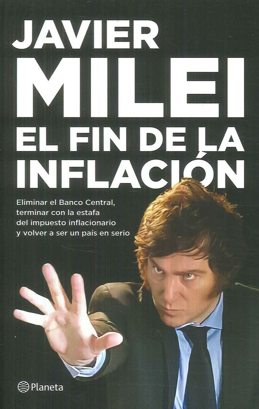 FIN DE LA INFLACION, EL | JAVIER MILEI