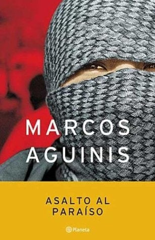 ASALTO AL PARAISO. OFERTA 30 Bs. | MARCOS AGUINIS