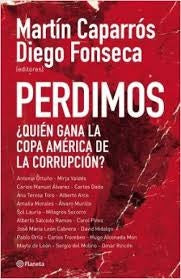 PERDIMOS.. QUIEN GANA LA COPA AMERICA DE LA CORRUPCION. Oferta 99 bs | MARTIN CAPARROS