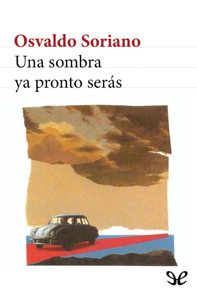 UNA SOMBRA YA PRONTO SERAS . REBAJA Bs. 90 | OSVALDO SORIANO