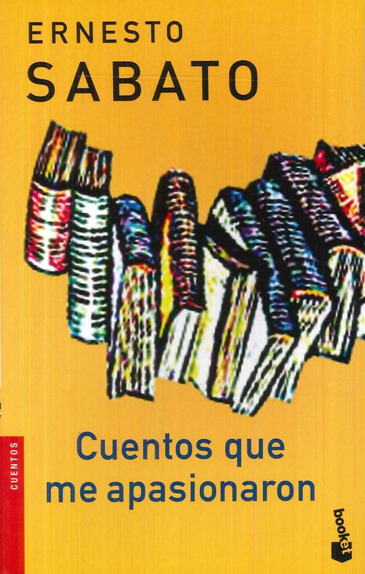 CUENTOS QUE ME APASIONARON | ERNESTO SABATO