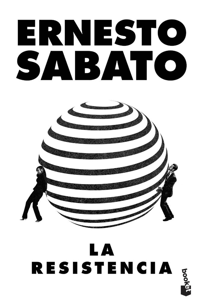 RESISTENCIA, LA | ERNESTO SABATO