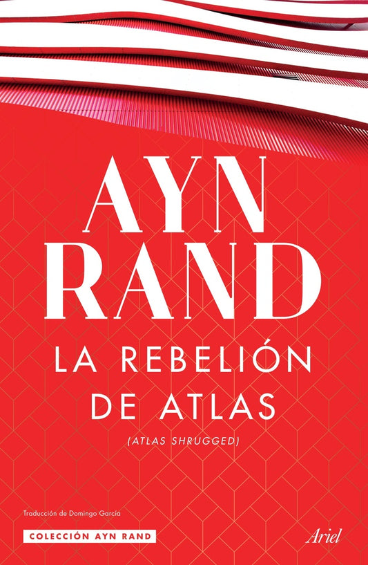 REBELION DE ATLAS , LA. RUSTICO | AYN RAND