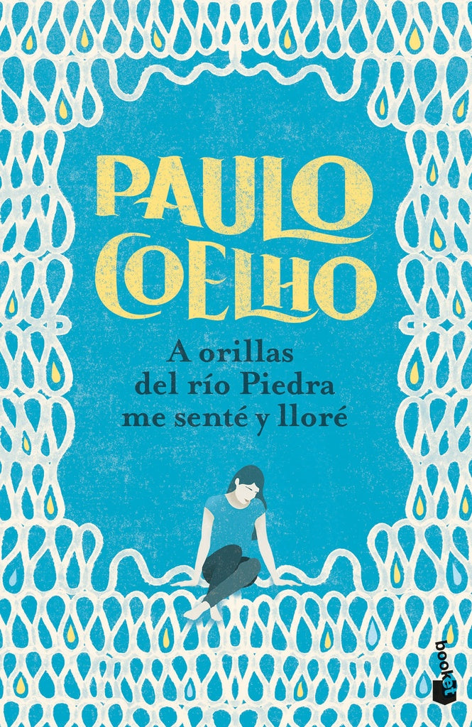 A ORILLAS DEL RIO PIEDRA ME SENTE Y LLORE | PAULO COELHO
