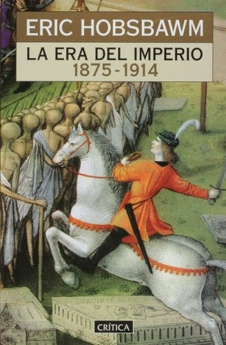 ERA DEL IMPERIO, LA - 1875-1914  Rebaja 176 Bs. | ERIC HOBSBAWM