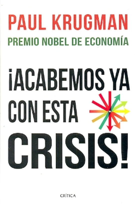 ACABEMOS YA CON ESTA CRISIS ! | PAUL KRUGMAN