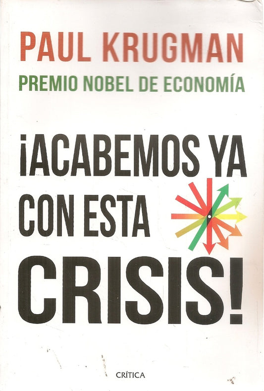 ACABEMOS YA CON ESTA CRISIS ! | PAUL KRUGMAN