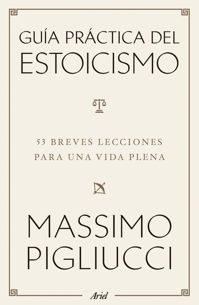 GUIA PRACTICA DEL ESTOICISMO | MASSIMO PIGLIUCCI
