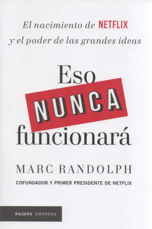 ESO NUNCA FUNCIONARA | MARC RANDOLPH