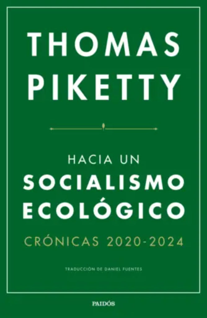 HACIA UN SOCIALISMO ECOLOGICO | THOMAS PIKETTY