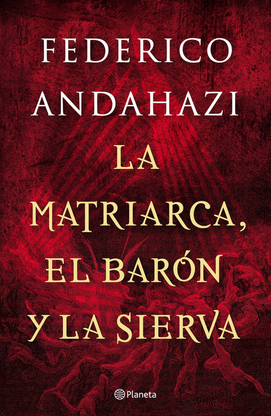 MATRIARCA, EL BARON Y SIERVA | FEDERICO ANDAHAZI