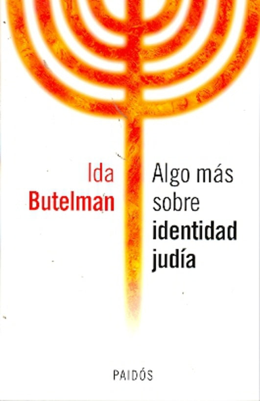 ALGO MAS SOBRE IDENTIDAD JUDIA . OFERTA Bs. 55 | IDA BUTELMAN