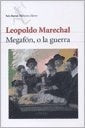 MEGAFON O LA GUERRA | MARECHAL LEOPOLDO