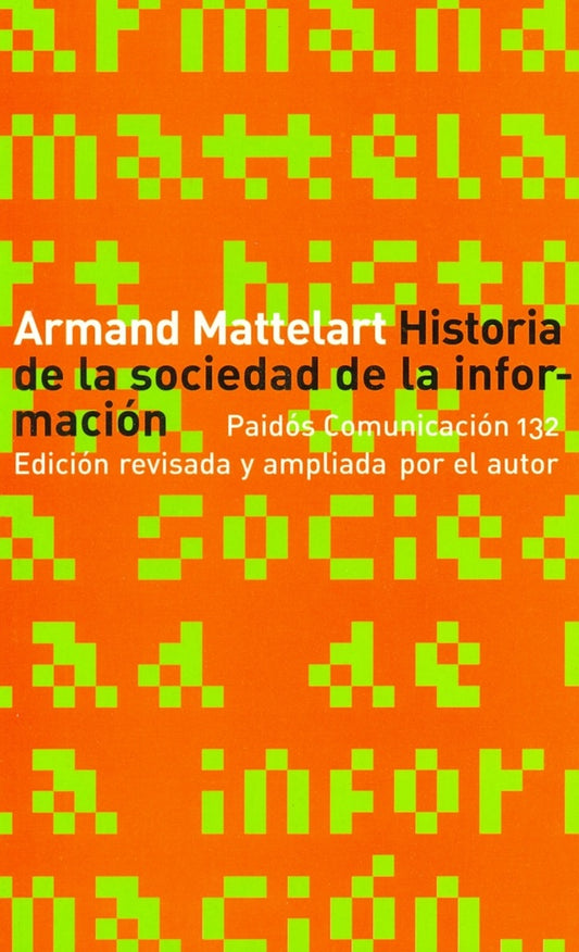 HISTORIA DE LA SOCIEDAD DE LA INFORMACION | ARMAND MATTELART