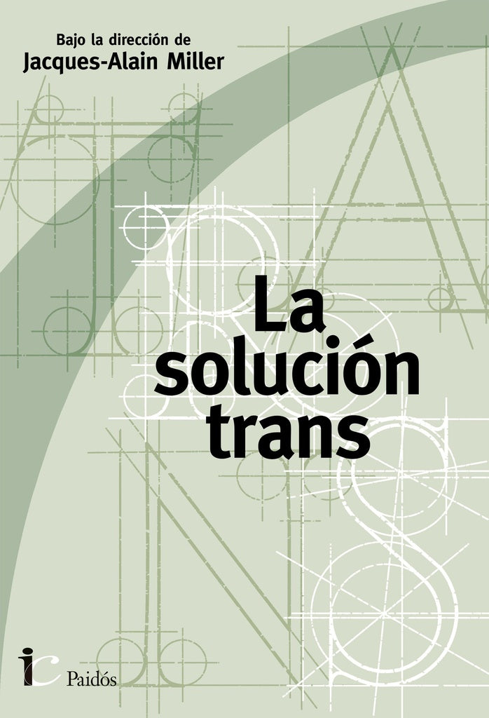 SOLUCION TRANS, LA | JACQUES-ALAIN MILLER