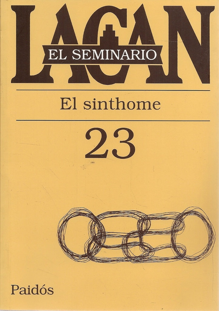 SEMINARIO, EL. 23. EL SINTHOME | JACQUES LACAN