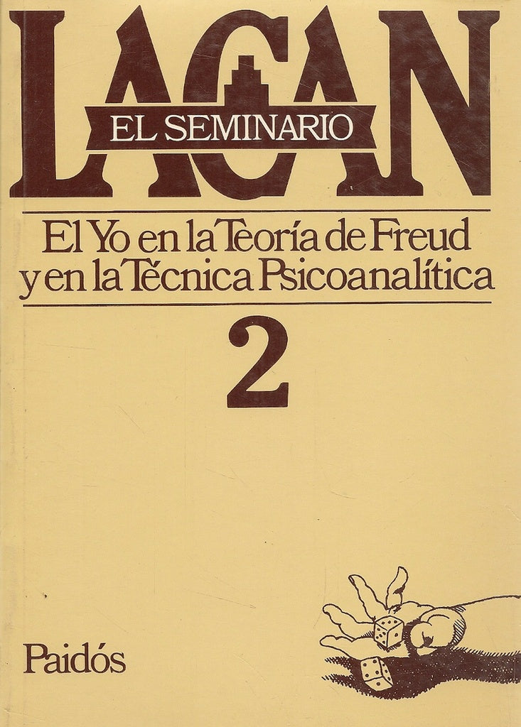 SEMINARIO, EL. 02 EL YO EN LA TEORIA DE FREUD | JACQUES LACAN