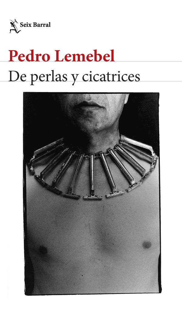 DE PERLAS Y CICATRICES | PEDRO LEMEBEL
