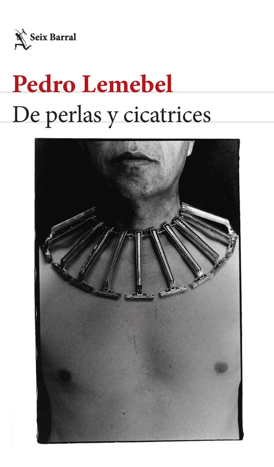 DE PERLAS Y CICATRICES | PEDRO LEMEBEL