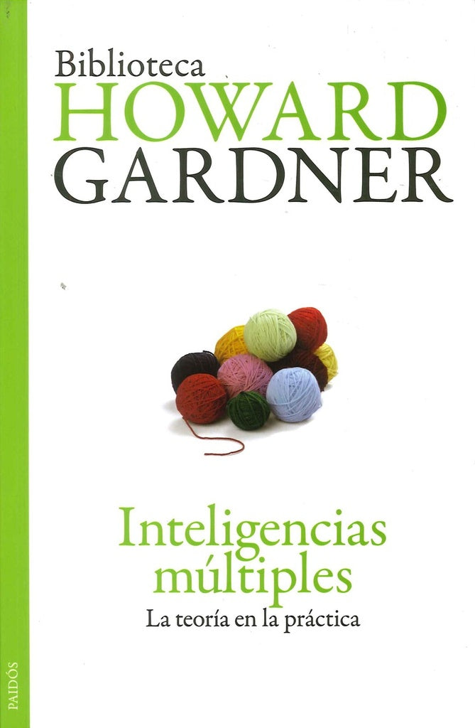 INTELIGENCIAS MULTIPLES. LA TEORIA EN LA PRACTICA | HOWARD GARDNER