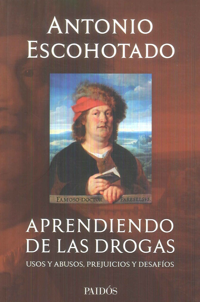 APRENDIENDO DE LAS DROGAS | ANTONIO ESCOHOTADO