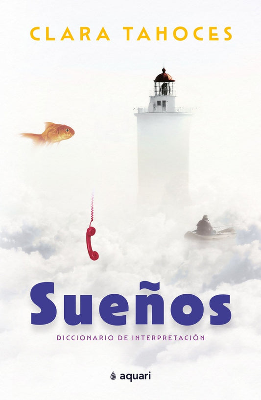SUEÑOS. DICCIONARIO DE INTERPRETACION | CLARA TAHOCES