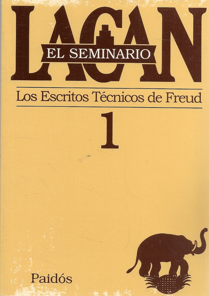 SEMINARIO, EL. 01 LOS ESCRITOS TECNICOS DE FREUD | JACQUES LACAN