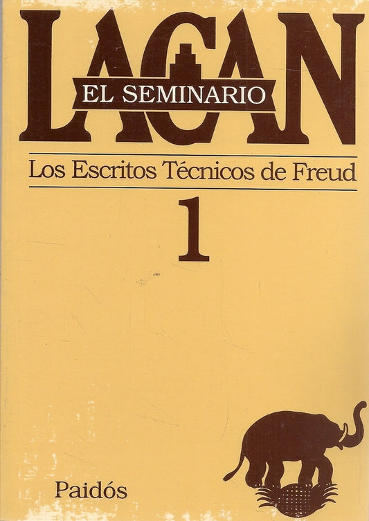 SEMINARIO, EL. 01 LOS ESCRITOS TECNICOS DE FREUD | JACQUES LACAN